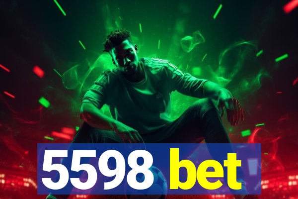 5598 bet